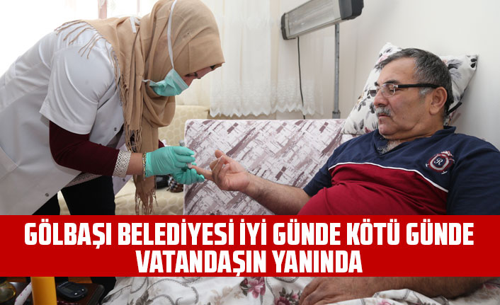 GÖLBAŞI BELEDİYESİ İYİ GÜNDE KÖTÜ GÜNDE VATANDAŞIN YANINDA