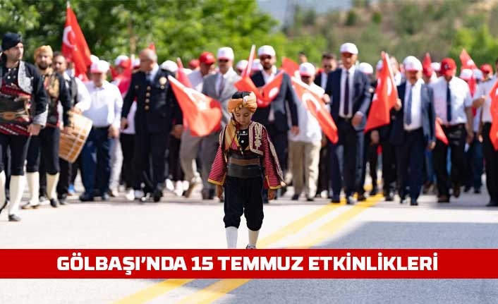 Gölbaşı'nda 15 Temmuz etkinlikleri