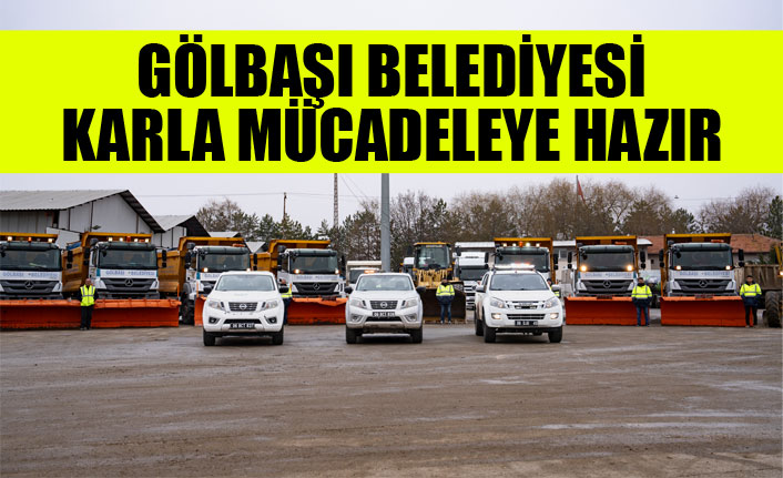 GÖLBAŞI BELEDİYESİ KARLA MÜCADELEYE HAZIR