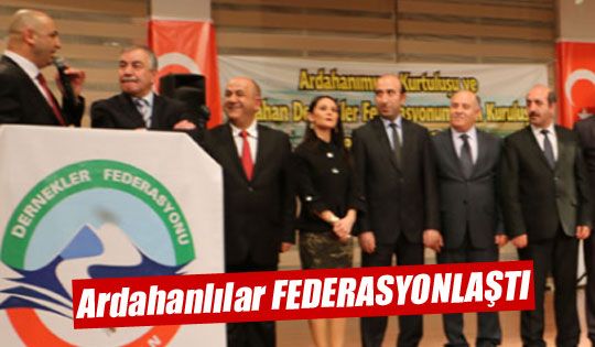 Ardahanlılar federasyonlaştılar