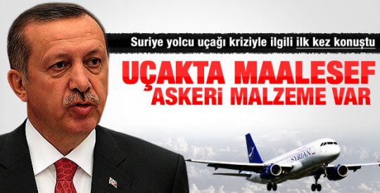 Başbakan Erdoğan'ın Suriye yolcu uçağı açıklaması