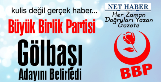 BBP Gölbaşı Adayını Belirledi...