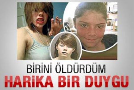 Birini öldürdüm harika bir duygu