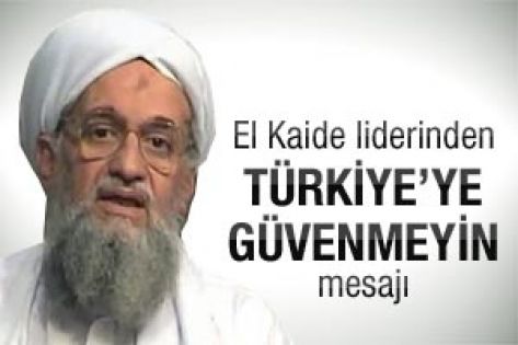 El Kaide: Türkiye'ye güvenmeyin