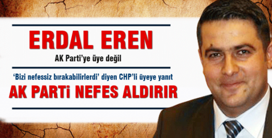 Erdal Eren Üyemiz değil