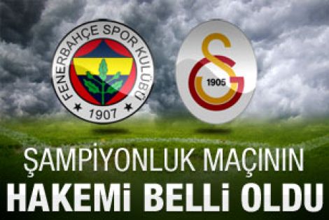 Fenerbahçe Galatasaray maçının hakemi belli oldu 