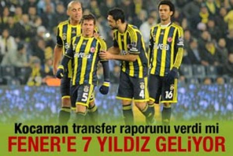 Fenerbahçe'ye 7 yıldız geliyor 