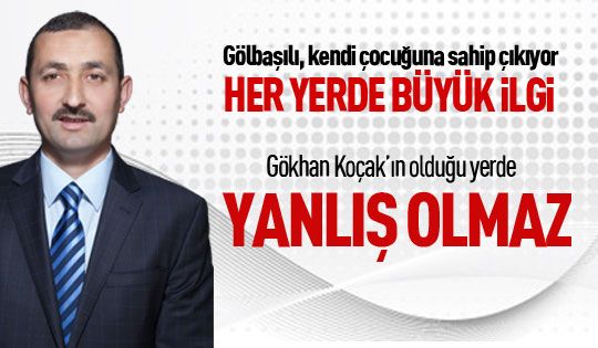 Gökhan Koçak'ın olduğu yerde yanlış olmaz