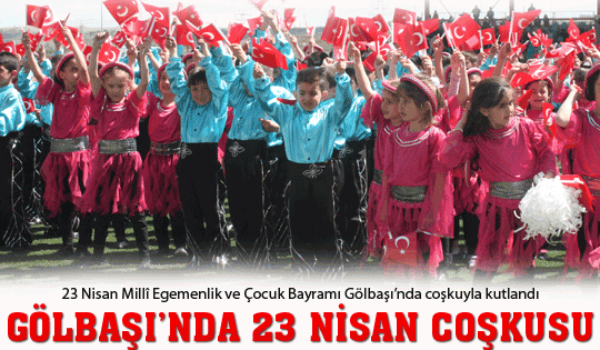 Gölbaşı'nda 23 Nisan coşkusu