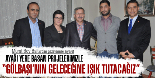 Gölbaşı'nın geleceğine ışık tutacağız