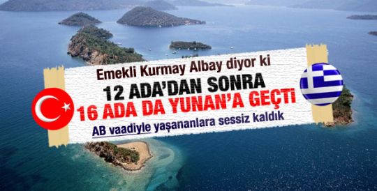 İhmal yüzünden 16 ada Yunanistan'a geçti iddiası