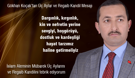 Koçak'tan üç aylar ve Regaib Kandili Mesajı