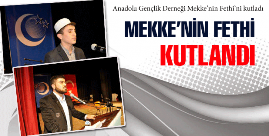 Mekke'nin Fethi kutlandı