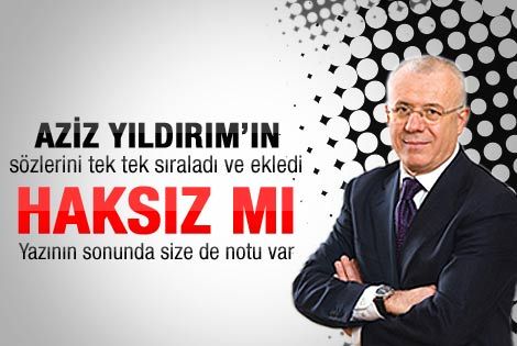 Özkök: Aziz Yıldırım diyor ki