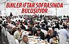 Büyükşehir binlerce kişiye iftar yemeği veriyor