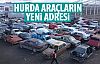 Hurda araçların yeni adresi