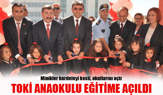 TOKİ Anaokulu eğitime açıldı