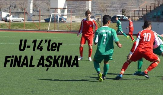 U-14'ler final aşkına