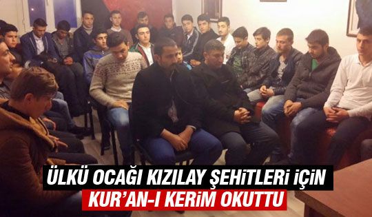 Ülkü Ocağı'ndan şehitler için Kuran-ı Kerim