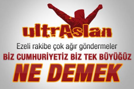 ultrAslan: Biz F.Bahçe Cumhuriyeti'yiz ne demek 