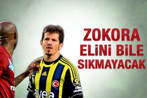 Zokora Emre'nin elini sıkmayacak 