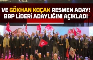 BBP resmen açıkladı aday Gökhan Koçak