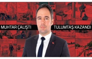 Muhtar çalıştı, Tulumtaş kazandı