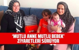 MUTLU ANNE MUTLU BEBEK’ ZİYARETLERİ SÜRÜYOR