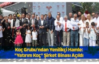 Koç Grubu'ndan Yeni Atılım: "Yatırım...