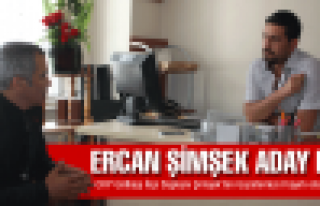 ERCAN ŞİMŞEK ADAY MI?