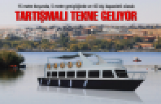 Tartışmalı tekne geliyor