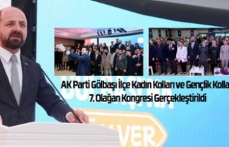 AK Parti Gölbaşı İlçe Kadın Kolları ve Gençlik Kolları 7. Olağan Kongresi Gerçekleştirildi