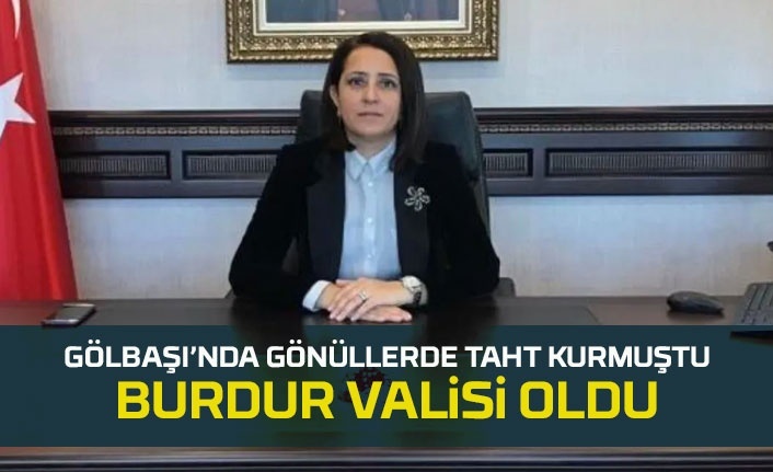 Eski Gölbaşı Kaymakamı Tülay Baydar Bilgihan, Burdur Valisi Olarak Atandı